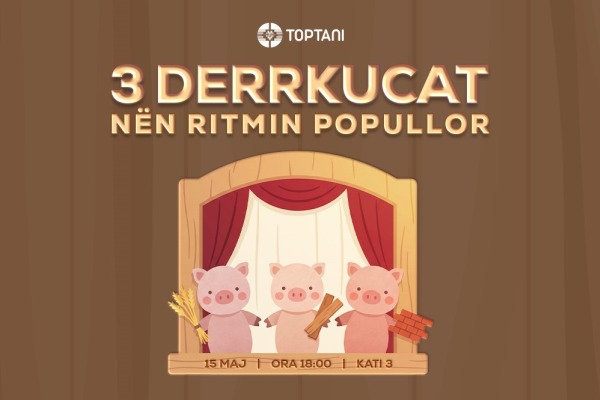 Shfaqja Teatrale “3 Derrkucat nën Ritmin Popullor”