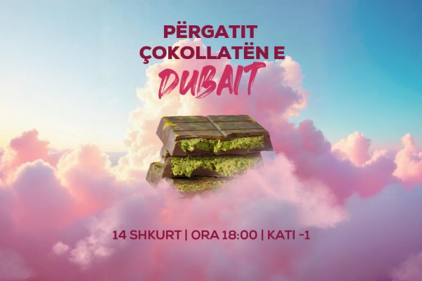 Workshop “Çokollata e Dubait”